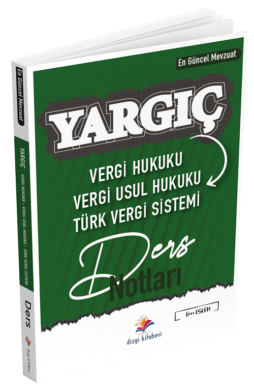 Dizgi Kitap YARGIÇ Vergi Hukuku, Vergi Usul Hukuku, Türk Vergi Sistemi Ders Notları Dizgi Kitap