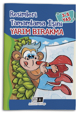 3-5 Yaş Resimleri Tamamlama İşini Yarım Bırakma Mirhan Kitap