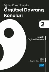 Nobel Eğitim Kurumlarında Örgütsel Davranış Konuları 2, Negatif Örgütsel Davranış - Sibel Güven Nobel Akademi Yayınları