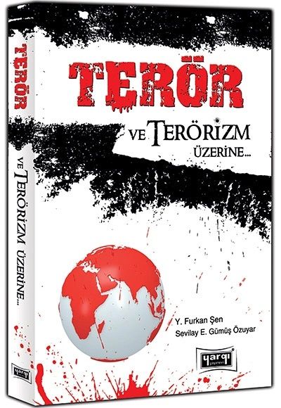 Yargı Terör ve Terörizm Üzerine - Y. Furkan Şen, Sevilay E. Gümüş Özuyar Yargı Yayınları