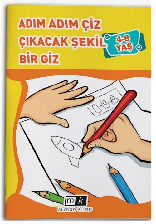 4-6 Yaş Adım Adım Çiz Çıkacak Şekil Bir Giz Mirhan Kitap