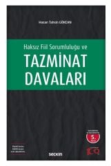 Seçkin Haksız Fiil Sorumluluğu ve Tazminat Davaları - Hasan Tahsin Gökcan Seçkin Yayınları