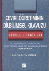 Gazi Kitabevi Çeviri Öğretiminin Dilbilimsel Kılavuzu, Türkçe İngilizce - Fuat Altunkaya Gazi Kitabevi