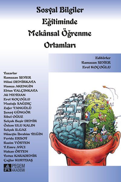 Pegem Sosyal Bilgiler Eğitiminde Mekansal Öğrenme Ortamları Ramazan Sever, Erol Koçoğlu Pegem Akademi Yayıncılık