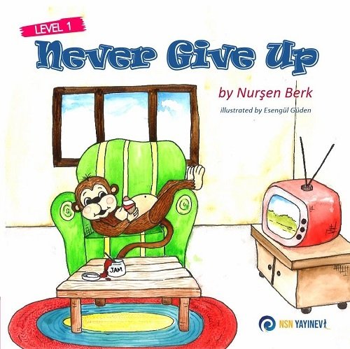 Never Give Up Level 1 - Nurşen Berk NSN Yayınları