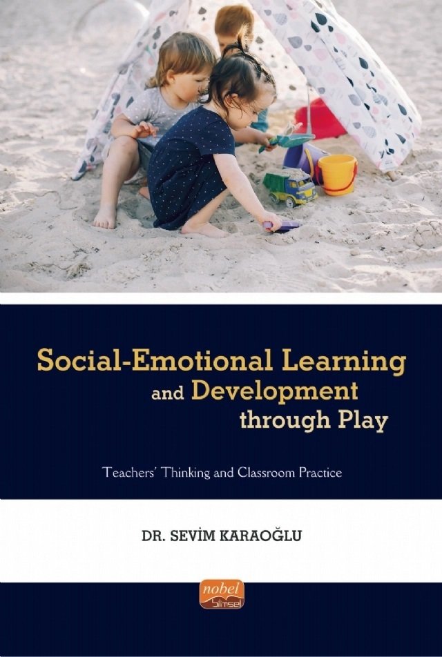 Nobel Social Emotional Learning and Development Through Play - Sevim Karaoğlu Nobel Bilimsel Eserler