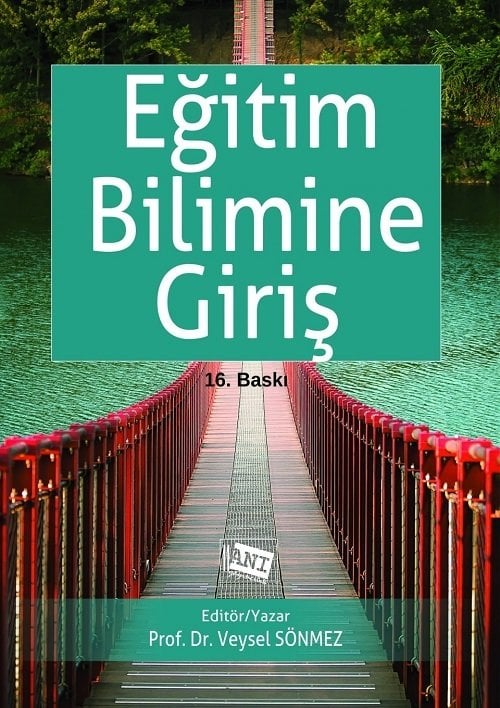 Anı Yayıncılık Eğitim Bilimine Giriş 16. Baskı - Veysel Sönmez Anı Yayıncılık