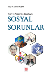 Ekin Teori ve Araştırma Boyutuyla Sosyal Sorunlar - Orhan Koçak Ekin Yayınları