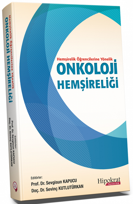 Hipokrat Hemşirelik Öğrencilerine Yönelik Onkoloji Hemşireliği Hipokrat Kitabevi