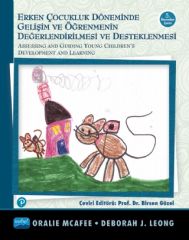 Nobel Erken Çocukluk Döneminde Gelişim ve Öğrenmenin Değerlendirilmesi ve Desteklenmesi - Oralie Mcafee, Deborah J. Leong Nobel Akademi Yayınları