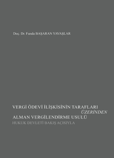 Seçkin Vergi Ödevi İlişkisinin Tarafları Üzerinden Alman Vergilendirme Usulü - Funda Başaran Yavaşlar Seçkin Yayınları