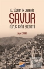 Siyasal Kitabevi 16. Yüzyılın İlk Yarısında Savur Nüfus-İskan-Ekonomi - Veysel Gürhan Siyasal Kitabevi Yayınları