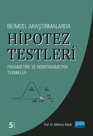 Nobel Bilimsel Araştırmalarda Hipotez Testleri - Mahmut Kartal Nobel Akademi Yayınları