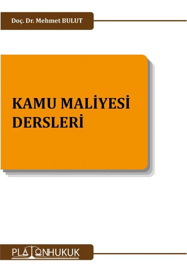 Platon Kamu Maliyesi Dersleri - Mehmet Bulut Platon Hukuk Yayınları