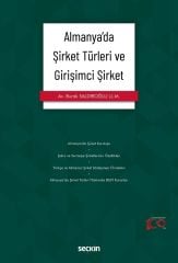 Seçkin Almanya'da Şirket Türleri ve Girişimci Şirket - Burak Saldıroğlu Seçkin Yayınları