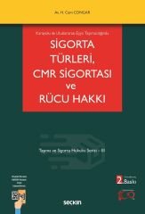 Seçkin Karayolu ile Uluslararası Eşya Taşımacılığında Sigorta Türleri, CMR Sigortası ve Rücu Hakkı 2. Baskı - Hikmet Cem Congar Seçkin Yayınları