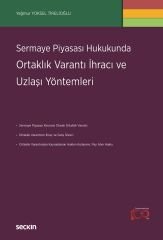 Seçkin Sermaye Piyasası Hukukunda Ortaklık Varantı İhracı ve Uzlaşı Yöntemleri - Yağmur Yüksel Tirelioğlu Seçkin Yayınları