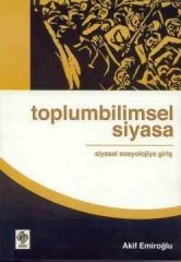 Ekin Toplumbilimsel Siyasa - Akif Emiroğlu Ekin Yayınları