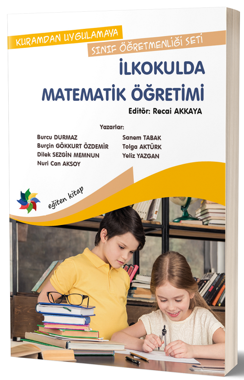 Eğiten Kitap İlkokulda Matematik Öğretimi - Recai Akkaya Eğiten Kitap