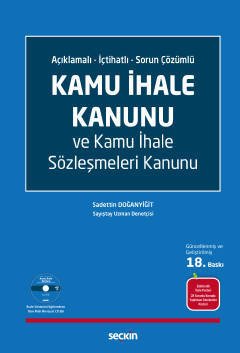 Seçkin Kamu İhale Kanunu ve Kamu İhale Sözleşmeleri Kanunu - Sadettin Doğanyiğit Seçkin Yayınları