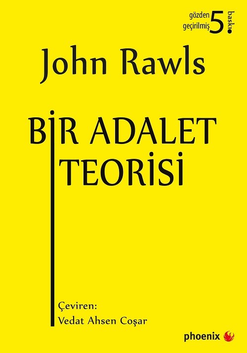 Phoenix Bir Adalet Teorisi 5. Baskı - John Rawls Phoenix Yayınları