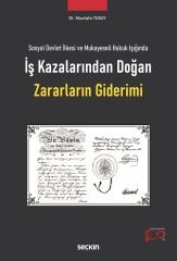 Seçkin İş Kazalarından Doğan Zararların Giderimi - Mustafa Tugay Seçkin Yayınları