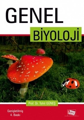 Anı Yayıncılık Genel Biyoloji - Tohit Güneş Anı Yayıncılık