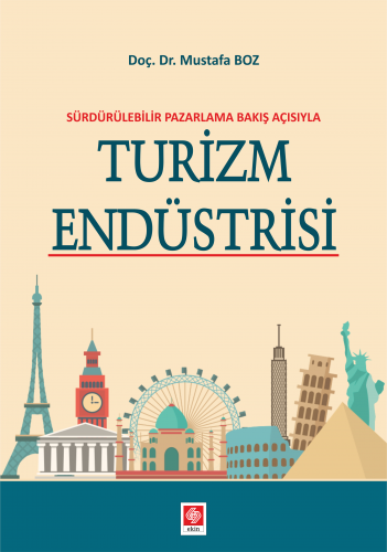 Ekin Turizm Endüstrisi - Mustafa Boz Ekin Yayınları