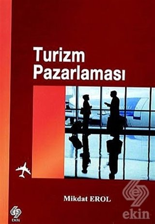 Ekin Turizm Pazarlaması - Mikdat Erol Yayınları