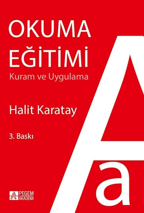 Pegem Okuma Eğitimi Kuram ve Uygulama Halit Karatay Pegem Akademi Yayıncılık