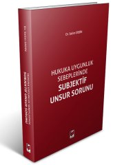 Adalet Hukuka Uygunluk Sebeplerinde Subjektif Unsur Sorunu - Selim Erdin Adalet Yayınevi