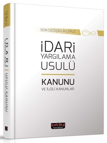 Savaş İdari Yargılama Usulü Kanunu ve İlgili Kanunlar (Özel Cilt) Kanun Metinleri Mart 2020 8. Baskı Savaş Yayınları