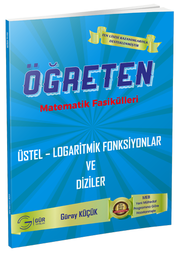 Gür Öğreten Matematik Fasikülleri Seti - Üstel Logaritmit Fonksiyonlar ve Diziler (Fen Lisesi) Gür Yayınları