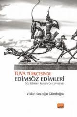 Nobel Tuva Türkçesinde Edimsöz Edimleri - Vildan Koçoğlu Gündoğdu Nobel Bilimsel Eserler