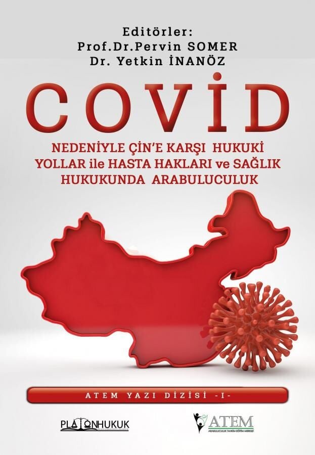 Platon COVİD Nedeniyle Çine Karşı Hukuki Yollar İle Hasta Hakları ve Sağlık Hukukunda Arabuluculuk - Pervin Somer Platon Hukuk Yayınları