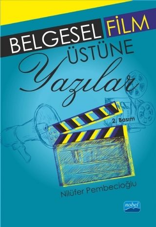 Nobel Belgesel Film Üstüne Yazılar - Nilüfer Pembecioğlu Nobel Akademi Yayınları