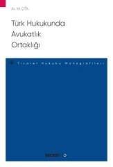 Seçkin Türk Hukukunda Avukatlık Ortaklığı - Ali Çitil Seçkin Yayınları