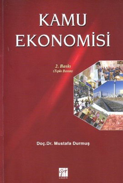 Gazi Kitabevi Kamu Ekonomisi - Mustafa Durmuş Gazi Kitabevi