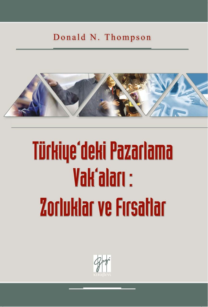 Gazi Kitabevi Türkiye’deki Pazarlama Vakaları, Zorluklar ve Fırsatlar - Donald Thompson Gazi Kitabevi