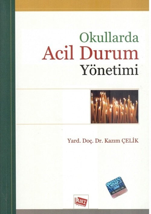 Anı Yayıncılık Okullarda Acil Durum Yönetimi - Kazım Çelik Anı Yayıncılık