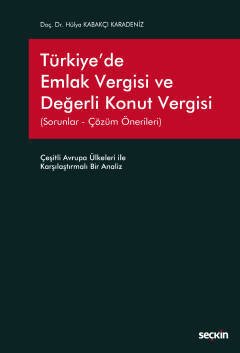 Seçkin Türkiye'de Emlak Vergisi ve Değerli Konut Vergisi - Hülya Kabakçı Seçkin Yayınları