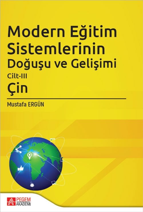 Pegem Modern Eğitim Sistemlerinin Doğuşu ve Gelişimi Cilt-3, Çin - Mustafa Ergün Pegem Akademi Yayıncılık