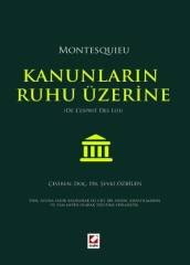 Seçkin Kanunların Ruhu Üzerine - Montesquieu, Şevki Özbilen Seçkin Yayınları