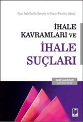 Adalet İhale Kavramları ve İhale Suçları - Suat Çalışkan Adalet Yayınevi