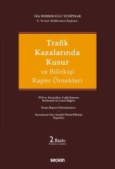 Seçkin Trafik Kazalarında Kusur ve Bilirkişi Rapor Örnekleri 2. Baskı - Filiz Berberoğlu Yenipınar Seçkin Yayınları