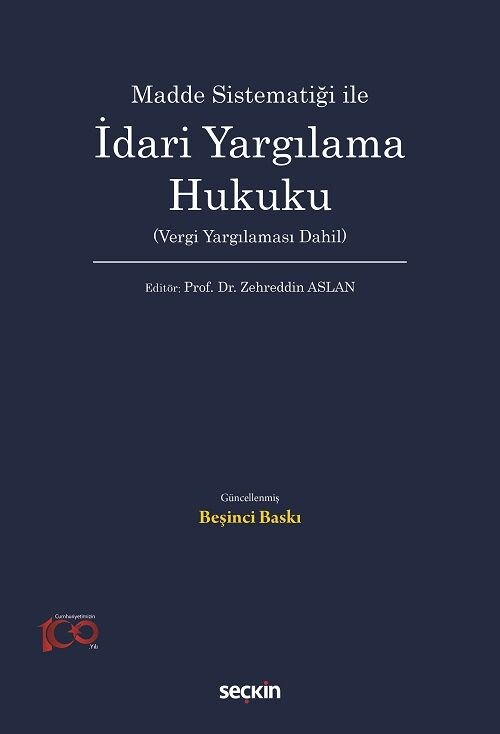 Seçkin Madde Sistematiği ile İdari Yargılama Hukuku 5. Baskı - Zehreddin Aslan Seçkin Yayınları