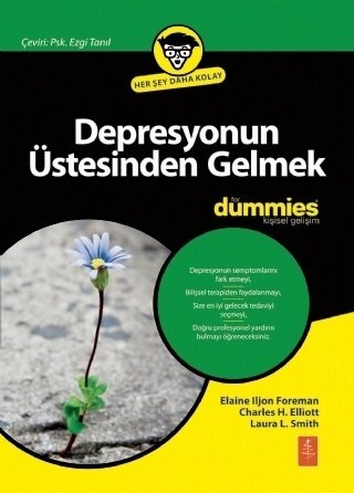 Nobel Depresyonun Üstesinden Gelmek, Dummies Kişisel Gelişim Serisi - Elaine Iljon Foreman, Charles H. Elliott, Laura L. Smith Nobel Yaşam