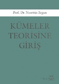 Nobel Kümeler Teorisine Giriş - Nurettin Ergun Nobel Akademi Yayınları