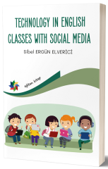 Eğiten Kitap Technology In English Classes With Social Media - Sibel Ergün Elverici Eğiten Kitap