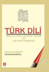 Ekin Türk Dili Sözlü ve Yazılı Anlatım Türleri ile Anlatım Teknikleri - İsmail Parlatır, Hatice Şahin Ekin Yayınları